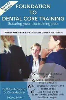 Foundation to Dental Core Training: Securing Your Top Training Post 2nd Edition: Now Includes Bonus Dental Portfolio Chapter with Detailed Examples, Paperback/Dima Mobarak