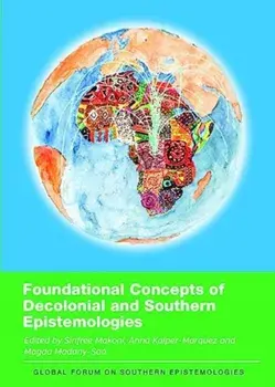 Foundational Concepts of Decolonial and Southern Epistemologies, Paperback/***