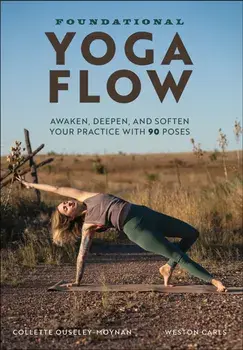 Foundational Yoga Flow, Paperback/Weston Carls