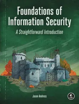 Foundations of Information Security: A Straightforward Introduction, Paperback/Jason Andress