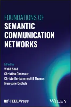 Foundations of Semantic Communication Networks, Hardback/***