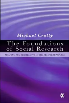 Foundations of Social Research. Meaning and Perspective in the Research Process, Paperback/Michael Crotty