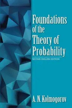 Foundations of the Theory of Probability: Second English Edition, Paperback/A. N. Kolmogorov