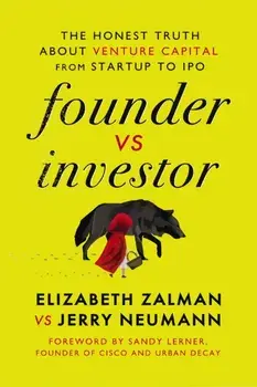 Founder vs Investor. The Honest Truth About Venture Capital from Startup to IPO, Hardback/Jerry Neumann