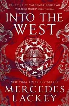 Founding of Valdemar - Into the West, Paperback/Mercedes Lackey