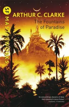 Fountains Of Paradise, Paperback/Arthur C. Clarke