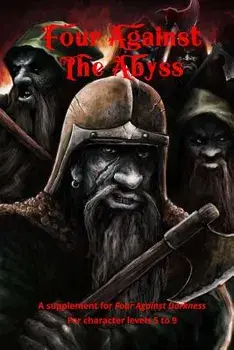 Four Against the Abyss: A Supplement for Four Against the Darkness for Character Levels 5 to 9, Paperback/Andrea Sfiligoi