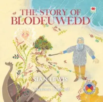 Four Branches of the Mabinogi: Story of Blodeuwedd, The, Paperback/Sian Lewis