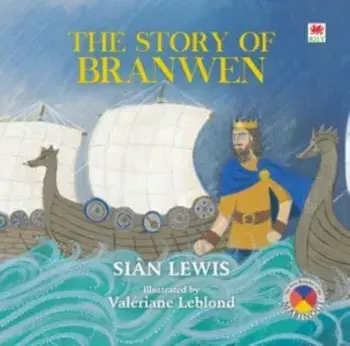 Four Branches of the Mabinogi: Story of Branwen, The, Paperback/Sian Lewis