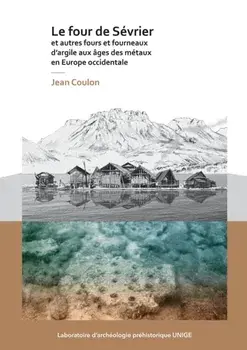 four de Sevrier et autres fours et fourneaux d'argile aux ages des metaux en Europe occidentale, Paperback/Jean Coulon