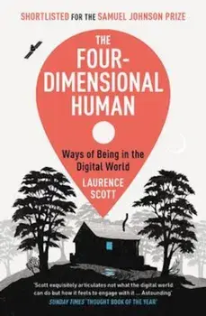 Four-Dimensional Human, Paperback/Laurence Scott