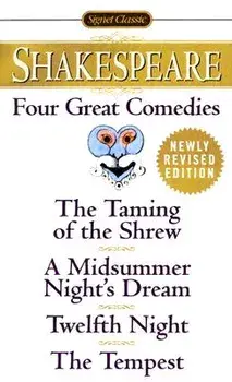Four Great Comedies: The Taming of the Shrew/A Midsummer Night's Dream/Twelfth Night/The Tempest/William Shakespeare