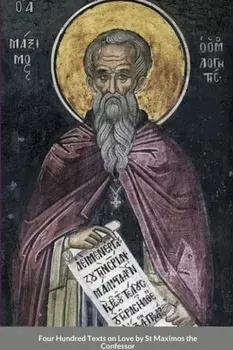 Four Hundred Texts on Love by St Maximos the Confessor, Paperback/St George Monastery