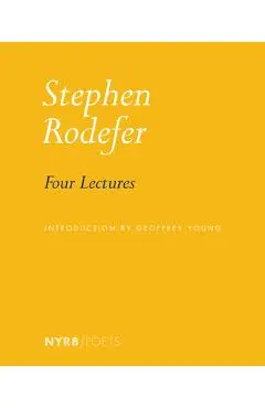 Four Lectures - Stephen Rodefer