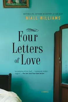 Four Letters of Love, Paperback/Niall Williams