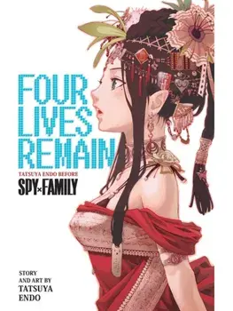 Four Lives Remain: Tatsuya Endo Before Spy x Family, Paperback/Tatsuya Endo
