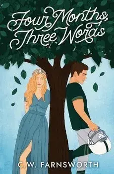 Four Months, Three Words, Paperback/C. W. Farnsworth