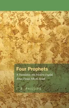 Four Prophets, Paperback/J. B. Phillips