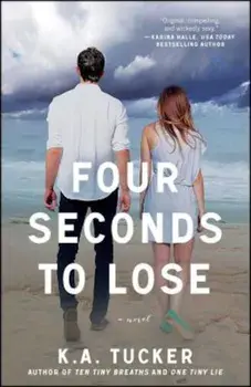 Four Seconds to Lose, Paperback/K. A. Tucker