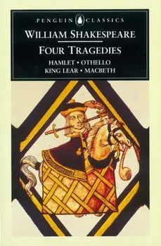 Four Tragedies. Hamlet, Othello, King Lear, Macbeth, Paperback/William Shakespeare