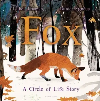 Fox. A Circle of Life Story, Hardback/Isabel Thomas