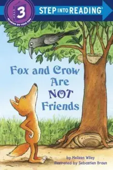 Fox and Crow Are Not Friends, Paperback/Melissa Wiley