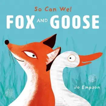 Fox and Goose, Board book/Jo Empson