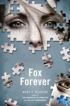 Fox Forever: The Jenna Fox Chronicles, Paperback/Mary E. Pearson