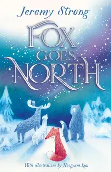Fox Goes North, Hardback/Jeremy Strong