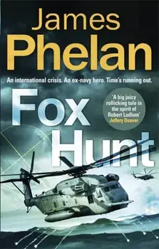 Fox Hunt. A Lachlan Fox thriller, Paperback/James Phelan