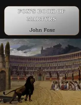 Fox's Book of Martyrs, Paperback/John Foxe