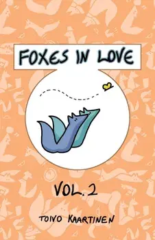 Foxes in Love: Volume 2, Paperback/Toivo Kaartinen