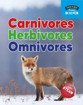 Foxton Primary Science: Carnivores Herbivores Omnivores (Key Stage 1 Science), Paperback/Nichola Tyrrell