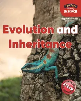 Foxton Primary Science: Evolution and Inheritance (Upper KS2 Science), Paperback/Nichola Tyrrell