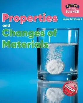 Foxton Primary Science: Properties and Changes of Materials (Upper KS2 Science), Paperback/Nichola Tyrrell