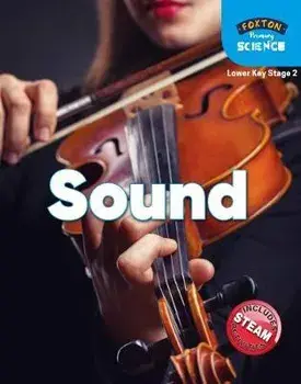 Foxton Primary Science: Sound (Lower KS2 Science), Paperback/Nichola Tyrrell