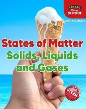 Foxton Primary Science: States of Matter: Solids, Liquids and Gases (Lower KS2 Science), Paperback/Nichola Tyrrell