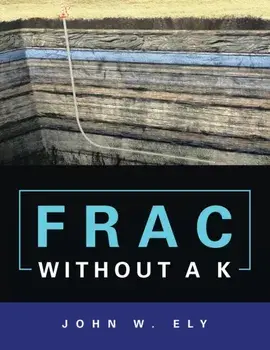 Frac Without a K, Paperback/John W. Ely