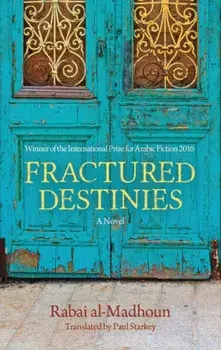 Fractured Destinies, Paperback/Rabai Al-Madhoun