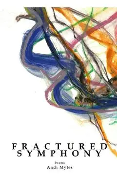 Fractured Symphony - Andi Myles