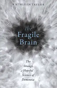 Fragile Brain, Hardcover/Kathleen Taylor