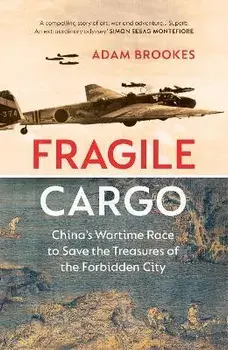 Fragile Cargo, Paperback/Adam Brookes