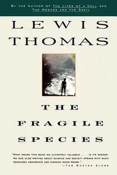 Fragile Species, Paperback/Lewis Thomas