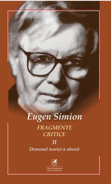 Fragmente critice (vol. 2): Demonul teoriei a obosit