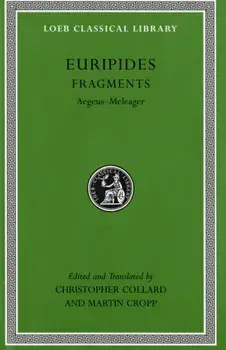 Fragments. Aegeus-Meleager, Hardback/***