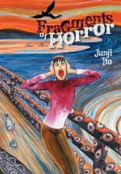 Fragments of Horror, Hardcover/Junji Ito