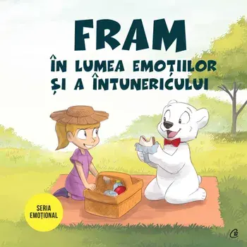 Fram in lumea emotiilor si a intunericului. Seria Emotional/Irina Forgaciu