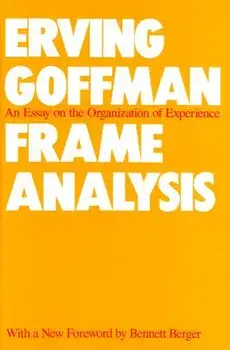 Frame Analysis: Propaganda Plays of the Woman Suffrage Movement, Paperback/Erving Goffman