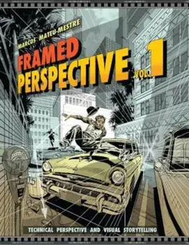 Framed Perspective Vol. 1: Technical Perspective and Visual Storytelling, Paperback/Marcos Mateu-Mestre