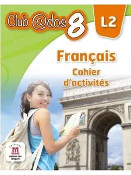 Francais L2. Cahier d'activites. Clasa 8/***